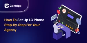 How to Set Up LC Phone Step by Step for Your Agency?