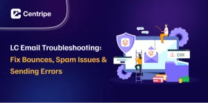 LC Email Troubleshooting: Fix Bounces, Spam Issues & Sending Errors