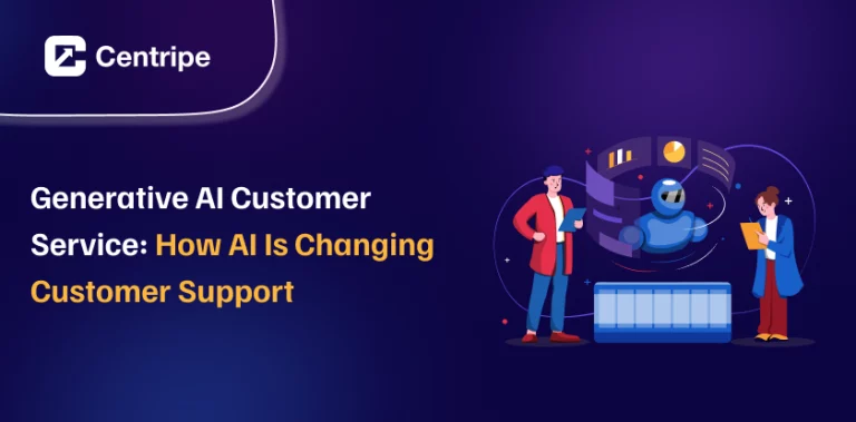 Generative AI Customer Service: How AI Is Changing Customer Support