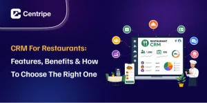 CRM for Restaurants: Features, Benefits & How to Choose the Right One